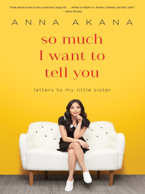 Title details for So Much I Want to Tell You by Anna Akana - Available